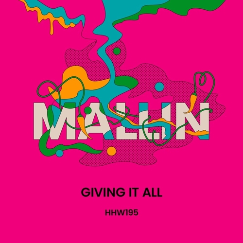 Mallin - Giving It All [HHW195]